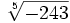 \sqrt[5]{-243}\;