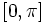 [0,\pi]\;