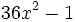 36x^2-1\;