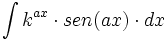 \int k^{ax} \cdot sen(ax) \cdot dx