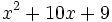 x^2+10x+9\;