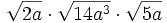 \sqrt{2a} \cdot \sqrt{14a^3} \cdot \sqrt{5a}\;