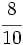 \cfrac{8}{10}\;