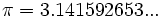 \pi=3.141592653...\;