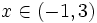 x \in (-1,3)