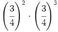 \left( \cfrac{3}{4}\right)^2 \cdot \left( \cfrac{3}{4}\right)^3