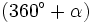 (360^\circ+\alpha)\;