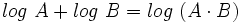 log \ A + log \ B = log \ (A \cdot B)