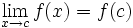 \lim_{x \to c} f(x)=f(c)