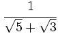 \cfrac{1}{\sqrt{5}+\sqrt{3}}