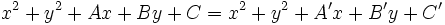 x^2+y^2+Ax+By+C=x^2+y^2+A'x+B'y+C'\,