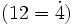 (12= \dot 4)