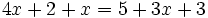 4x+2+x=5+3x+3\;