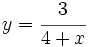 y=\cfrac{3}{4+x}\;