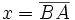 x=\overline{BA}