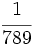 \cfrac {1}{789}