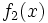 f_2(x)\;