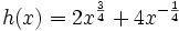 h(x)=2x^\frac{3}{4}+4x^{-\frac{1}{4}}\;