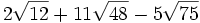 2\sqrt{12}+11\sqrt{48}-5\sqrt{75}