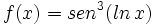 f(x)=sen^3 ( ln \, x)\;