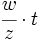 \cfrac{w}{z}\cdot t\;