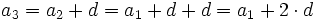 a_3 = a_2 + d = a_1 + d + d = a_1 + 2 \cdot d \;\!