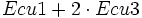 Ecu1+2 \cdot Ecu3\;