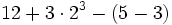 12+3 \cdot 2^3-(5-3)