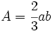 A=\cfrac{2}{3}a b
