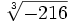 \sqrt[3]{-216}