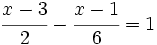 \cfrac{x-3}{2}-\cfrac{x-1}{6}=1\;