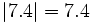 |7.4|=7.4\;