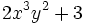 2x^3y^2+3 \;
