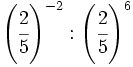 \left( \cfrac{2}{5} \right)^{-2} : \left( \cfrac{2}{5} \right)^6