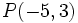 P(-5,3)\;