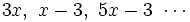 3x,\ x-3,\ 5x-3\ \cdots \;
