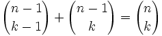 {n-1\choose k-1} + {n-1\choose k} = {n\choose k}