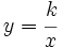 y=\cfrac{k}{x}\;