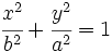 \cfrac{x^2}{b^2}+\cfrac{y^2}{a^2}=1