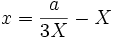 x = \frac{a}{3X} - X