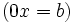 (0x=b)\,
