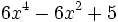 6x^4-6x^2+5\;