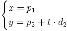 \begin{cases} x=p_1 \\ y=p_2+ t\cdot d_2 \end{cases}