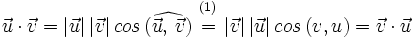 \vec{u} \cdot \vec{v}=|\vec{u}| \, |\vec{v}| \, cos \, (\widehat{\vec{u}, \,  \vec{v}})\begin{matrix} ~_{(1)}~ \\ = \\ ~ \end{matrix} |\vec{v}| \, |\vec{u}| \, cos \, (v,u)=\vec{v} \cdot \vec{u}