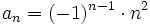 a_n=(-1)^{n-1} \cdot n^2