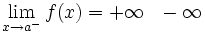 \lim_{x \to a^-} f(x)=+ \infty \ ó \ -\infty