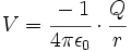 V=\cfrac{-1}{4 \pi \epsilon_0} \cdot \cfrac{Q}{r}