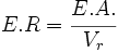 E. R= \cfrac {E.A.}{V_r}