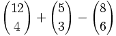 {12 \choose 4}+{5 \choose 3}-{8 \choose 6}