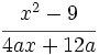 \cfrac{x^2-9}{4ax+12a}